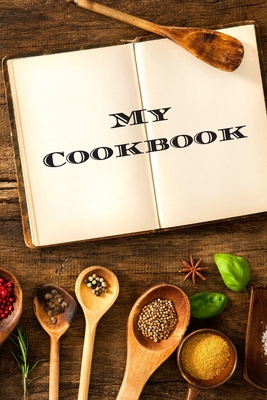 My Cookbook: An easy way to create your very ow... 166184782X Book Cover