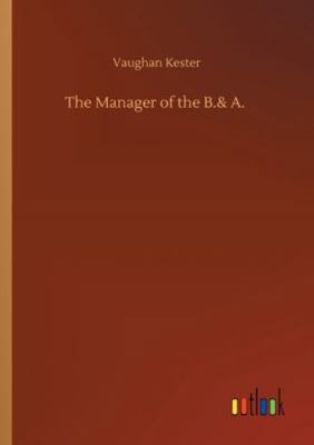 The Manager of the B.& A. 3752348194 Book Cover