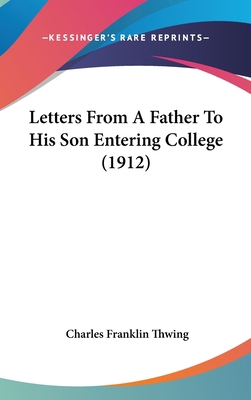 Letters From A Father To His Son Entering Colle... 1161809228 Book Cover