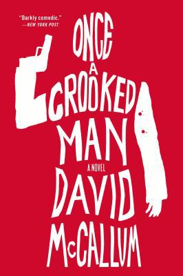 Once a Crooked Man 1250112060 Book Cover