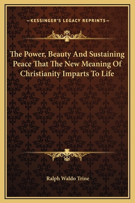 The Power, Beauty And Sustaining Peace That The... 1169162487 Book Cover