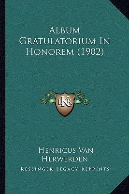 Album Gratulatorium In Honorem (1902) [Latin] 1166752461 Book Cover