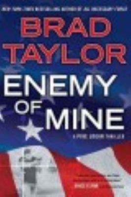 Enemy of Mine by Brad Taylor Unabridged CD Audi... 1470327376 Book Cover