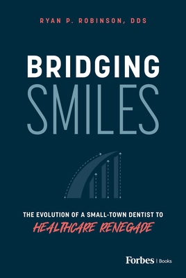 Bridging Smiles: The Evolution of a Small-Town ... B0DQWN1K81 Book Cover