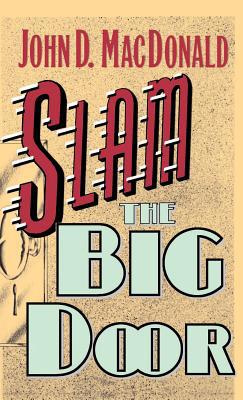 Slam the Big Door 0892961902 Book Cover