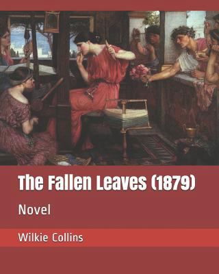 The Fallen Leaves (1879): Novel 1796442062 Book Cover
