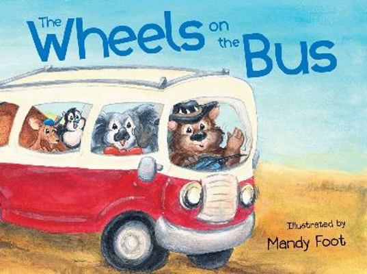 The Wheels on the Bus 0734413114 Book Cover