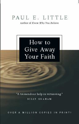 How to Give Away Your Faith: (Revised Edition) ... [Large Print] 1459615956 Book Cover