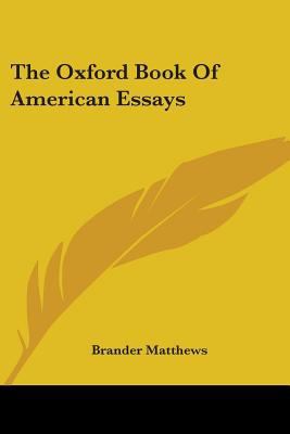 The Oxford Book Of American Essays 0548405131 Book Cover