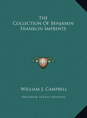 The Collection Of Benjamin Franklin Imprints 1169769861 Book Cover