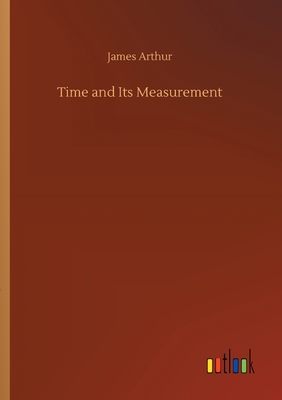 Time and Its Measurement 3734079489 Book Cover