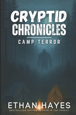 Cryptid Chronicles: Camp Terror: A Bigfoot Thri... B0FHQDKPKP Book Cover