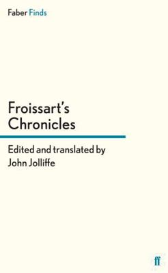 Froissart's Chronicles 0571290221 Book Cover