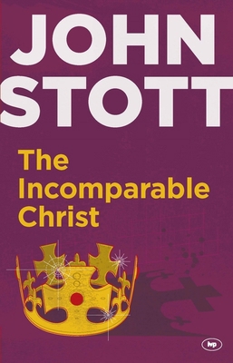 The Incomparable Christ 1783591072 Book Cover