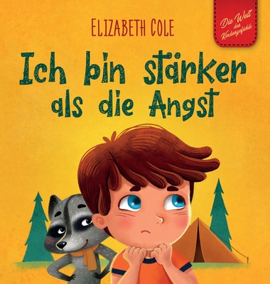 Ich bin stärker als die Angst: Ein Kinderbuch z... [German] 1957457236 Book Cover
