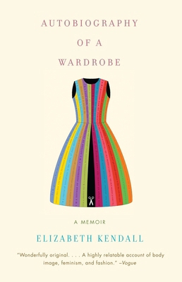 Autobiography of a Wardrobe: A Memoir 0307386090 Book Cover