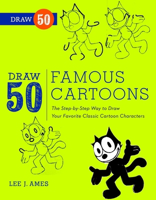 Draw 50 Famous Cartoons: The Step-By-Step Way t... 0823085686 Book Cover