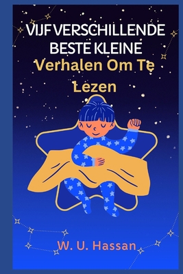 Vijf Verschillende Beste Kleine Verhalen Om Te ... [Dutch] B0BJYZKRS7 Book Cover