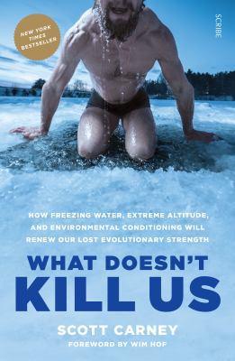 What Doesn't Kill Us: how freezing water, extre... 1911344196 Book Cover