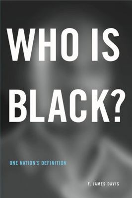 Who is Black?: One Nation's Definition 0271021721 Book Cover