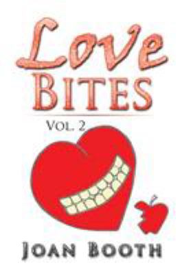 Love Bites: Vol. 2 1543461514 Book Cover