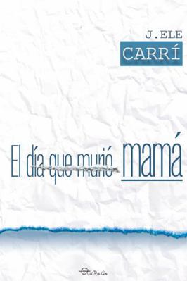 Hardcover D?a Que Muri? Mama Book