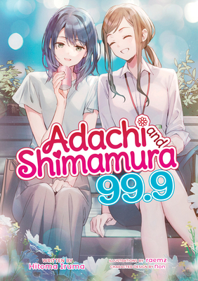 Adachi and Shimamura (Light Novel) Vol. 99.9 B0DG1XZFGV Book Cover