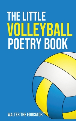 The Little Volleyball Poetry Book 1088231187 Book Cover