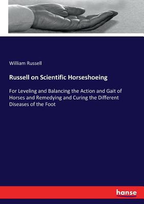 Russell on Scientific Horseshoeing: For Levelin... 3337168590 Book Cover