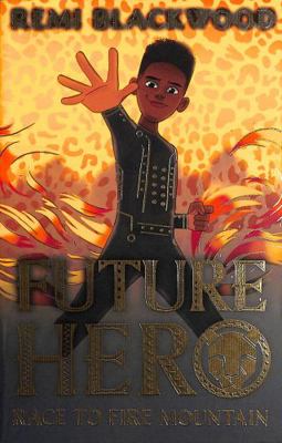 Race to Fire Mountain (Future Hero) 0702311758 Book Cover