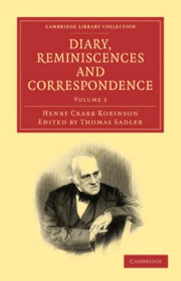 Diary, Reminiscences and Correspondence: Volume 2 0511791798 Book Cover