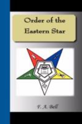 Order of the Eastern Star 1595477225 Book Cover