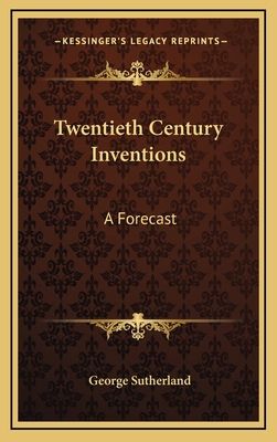 Twentieth Century Inventions: A Forecast 1163853232 Book Cover
