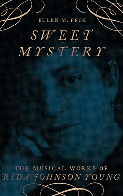 Sweet Mystery: The Musical Works of Rida Johnso... 0190873582 Book Cover