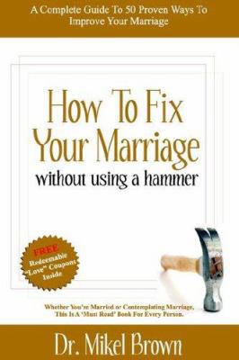 How to Fix Your Marriage 1930388136 Book Cover