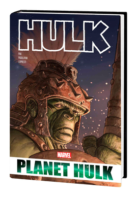 Hulk: Planet Hulk Omnibus [New Printing] 1302949683 Book Cover