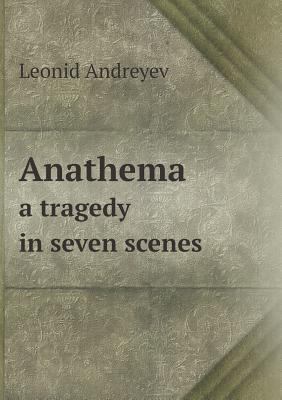 Anathema a Tragedy in Seven Scenes 5518652941 Book Cover