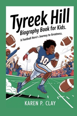 Tyreek Hill Biography for Kids: A Football Hero...            Book Cover