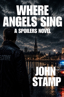 Where Angels Sing: Spoilers #2 0578782189 Book Cover