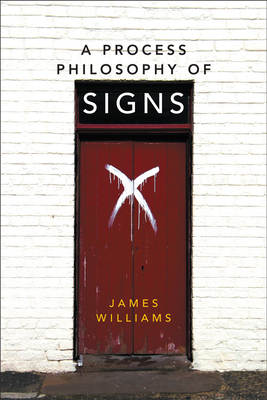 A Process Philosophy of Signs 0748695001 Book Cover