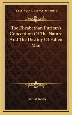 The Elizabethan Puritan's Conception Of The Nat... 116890238X Book Cover
