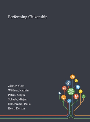 Performing Citizenship 1013274555 Book Cover