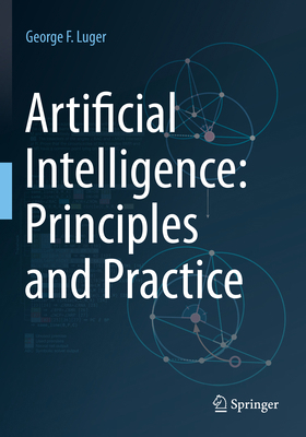 Artificial Intelligence: Principles and Practice 3031574397 Book Cover