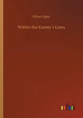 Within the Enemy´s Lines 3732684091 Book Cover