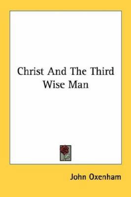 Christ And The Third Wise Man 1430498293 Book Cover