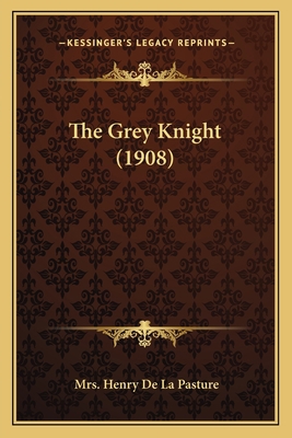 The Grey Knight (1908) 1165686899 Book Cover