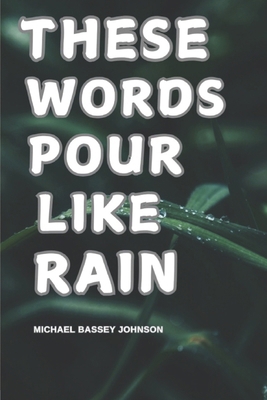 These Words Pour Like Rain B0DPFW94HD Book Cover