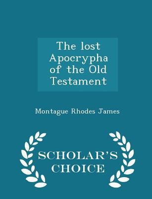 The Lost Apocrypha of the Old Testament - Schol... 1297318722 Book Cover