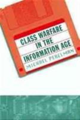 Class Warfare in the Information Age 033374151X Book Cover