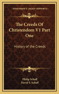 The Creeds Of Christendom V1 Part One: History ... 1163440922 Book Cover